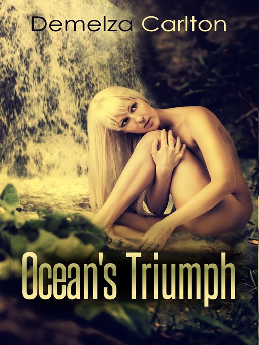 Title details for Ocean's Triumph by Demelza Carlton - Available